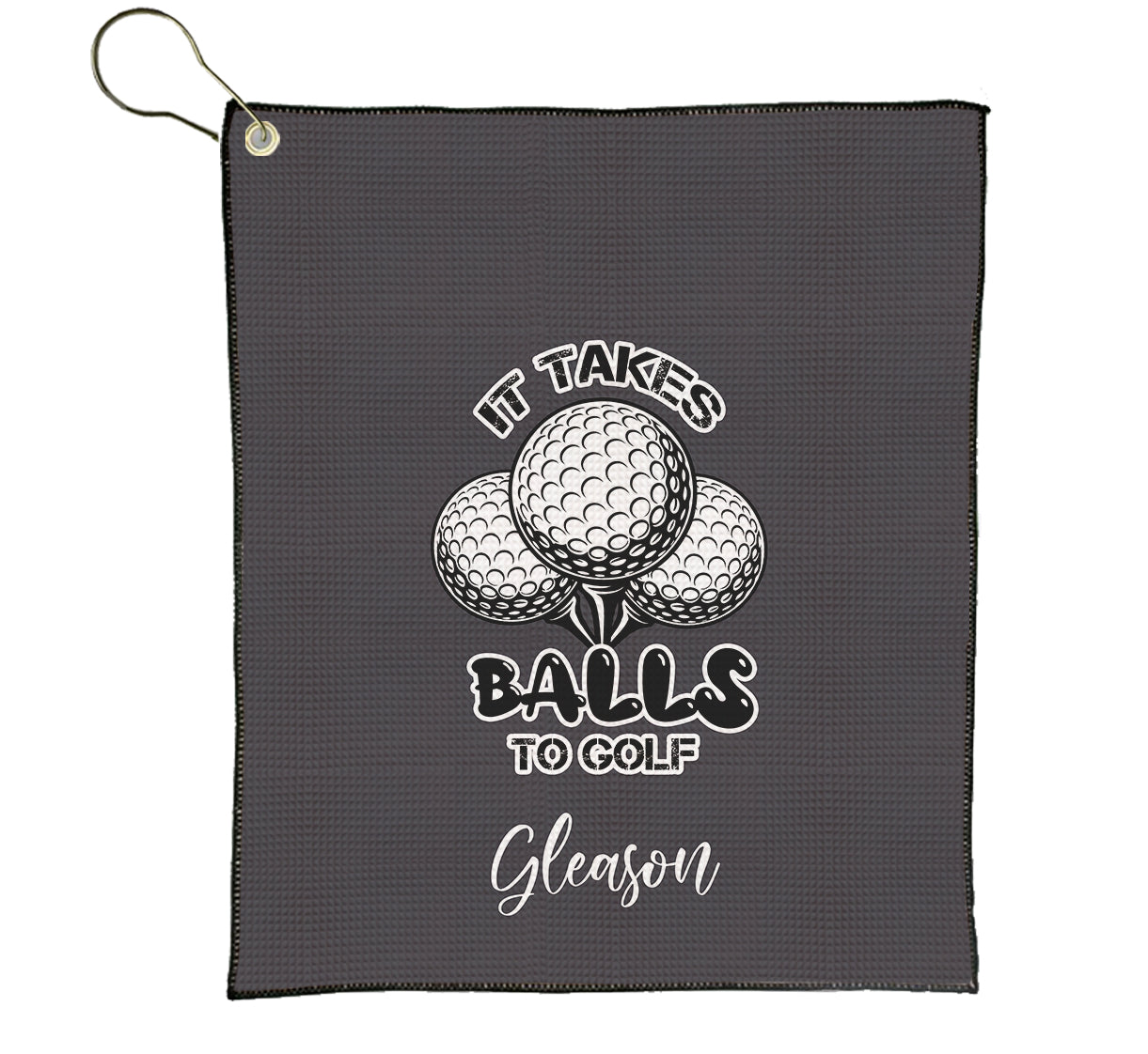 Custom It Takes Balls to Golf Towel
