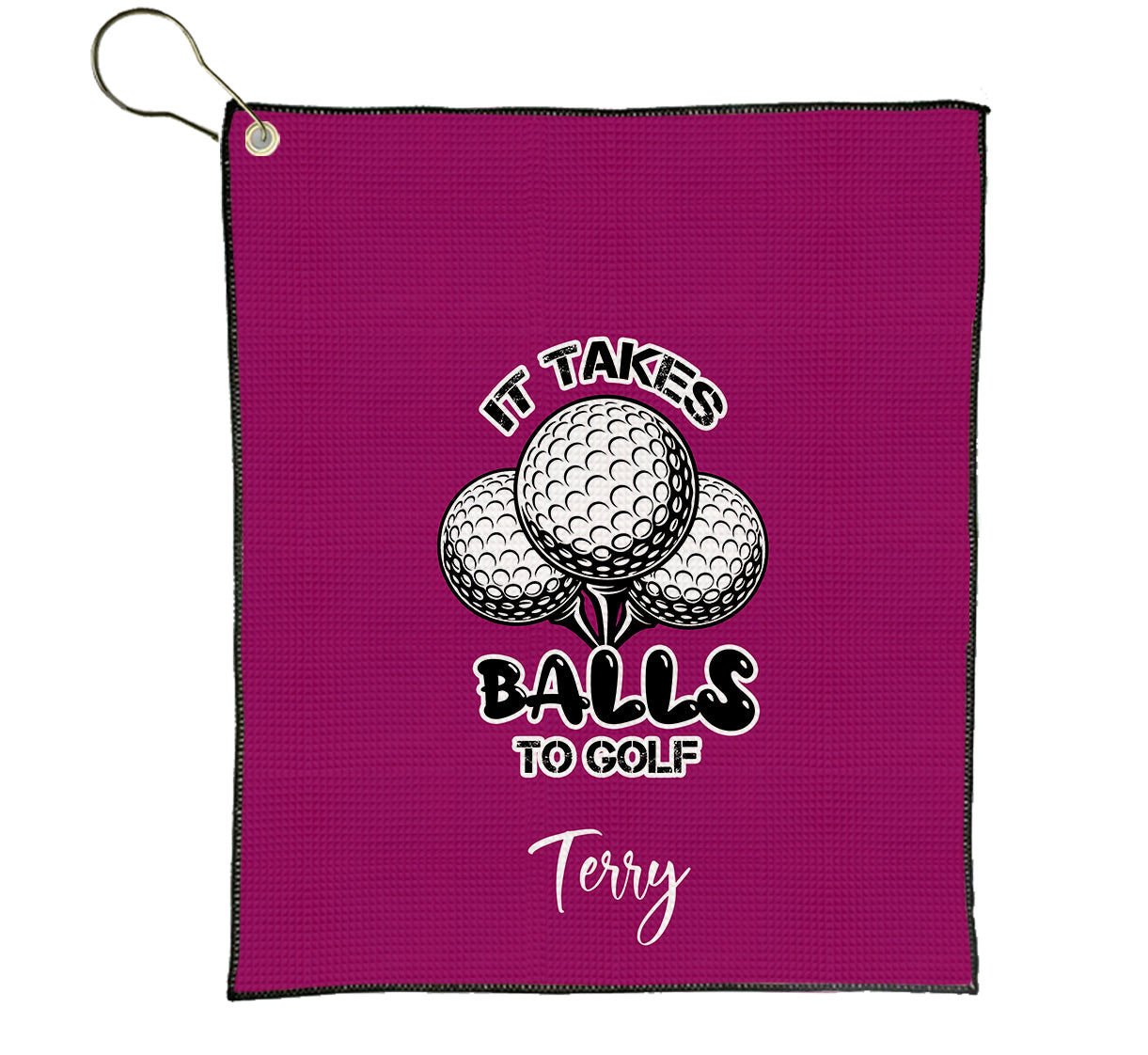 Custom It Takes Balls to Golf Towel