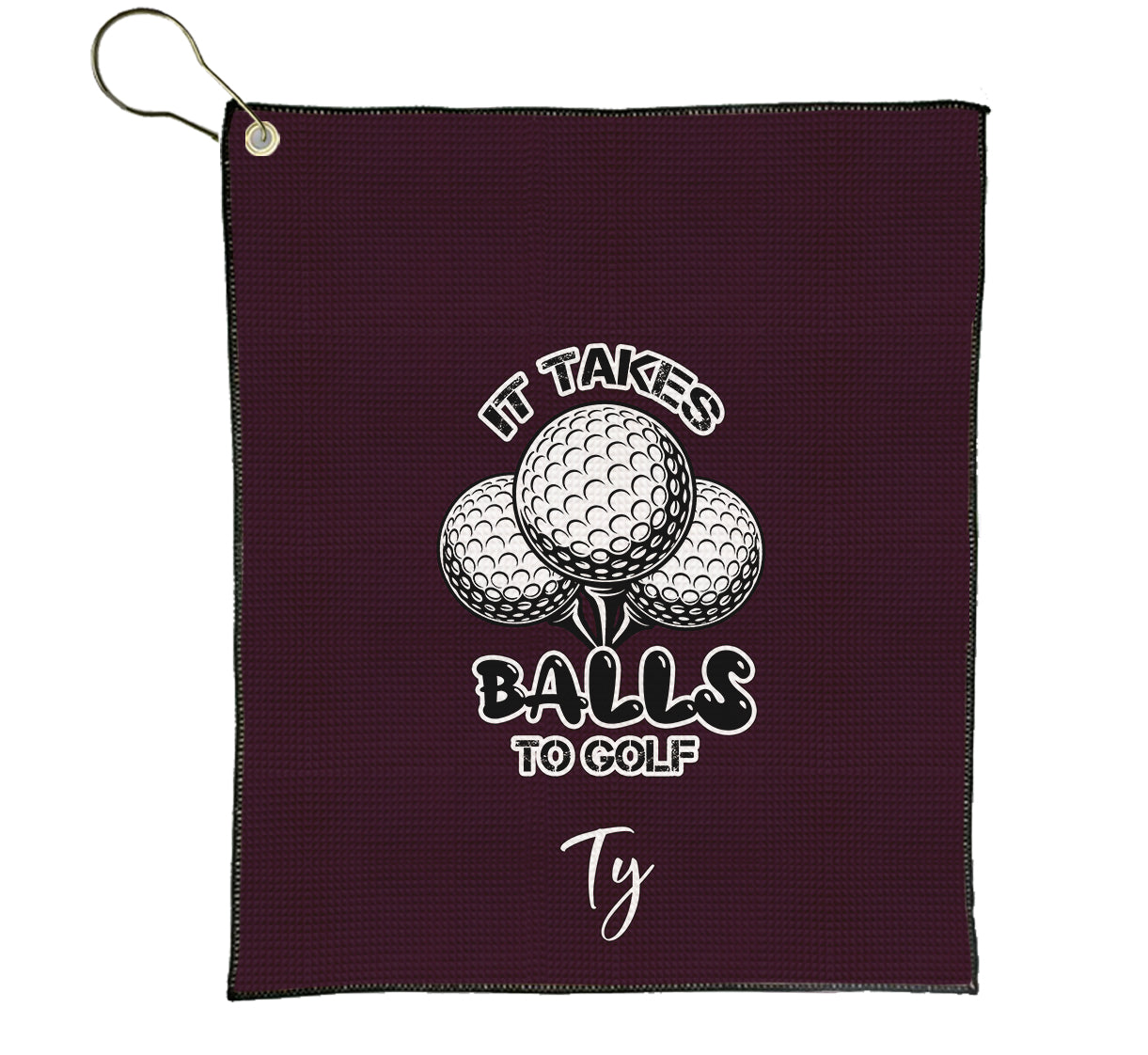Custom It Takes Balls to Golf Towel