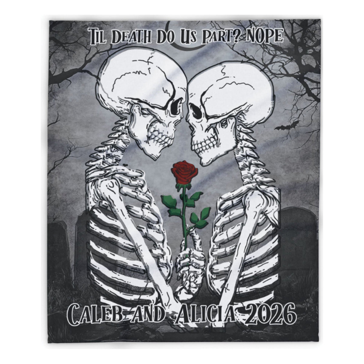 A square custom memorial art print featuring two facing skeletons holding a single red rose, with the text 'Til Death Do Us Part? Nope' at the top and 'Caleb and Alicia 2026' at the bottom, shown against a white background.